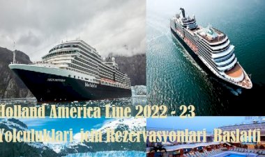 Holland America Line 2022-23-yolculuklari-icin-rezervasyonlari-baslatti