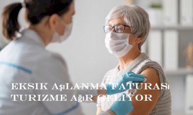 Eksik Aşılanma Faturası Turizme Ağır Geliyor