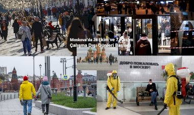 Moskova’da 28 Ekim ve 7 Kasım Çalışma Dışı Günleri Başladı