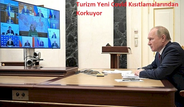 Turizm Yeni Covid Kısıtlamalarından Korkuyor