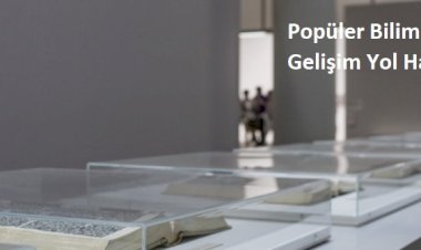 Popüler Bilim Turizminin Gelişim Yol Haritası