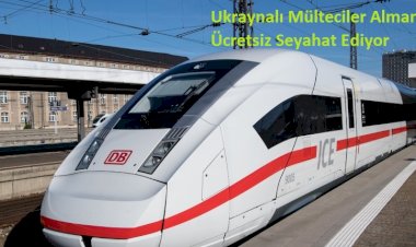 Ukraynalı Mülteciler Almanya'ya Ücretsiz Seyahat Ediyor