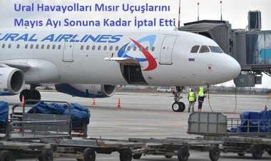 Ural Havayolları Mısır Uçuşlarını Mayıs Ayı Sonuna Kadar İptal Etti