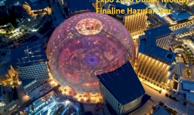 Expo 2020 Dubai, Montaj Finaline Hazırlanıyor