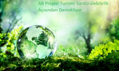 AB Projesi Turizmi Sürdürülebilirlik Açısından Destekliyor