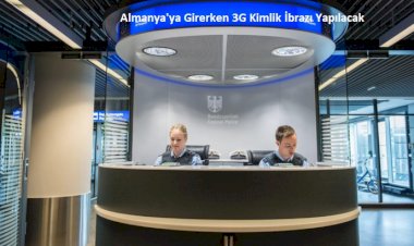 Almanya'ya Girerken 3G Kimlik İbrazı Yapılacak