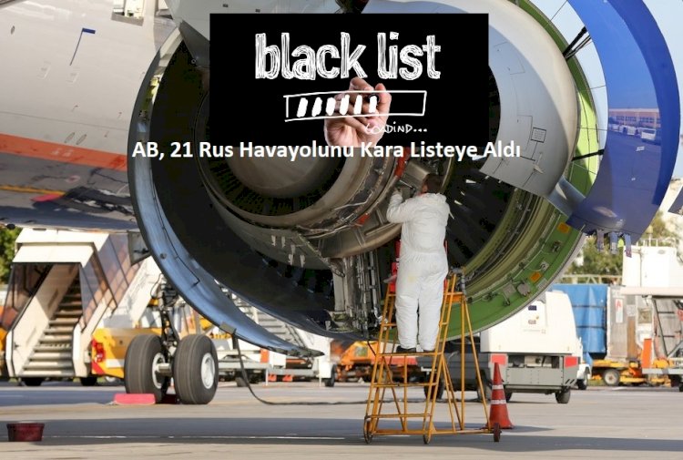 AB, 21 Rus Havayolunu Kara Listeye Aldı
