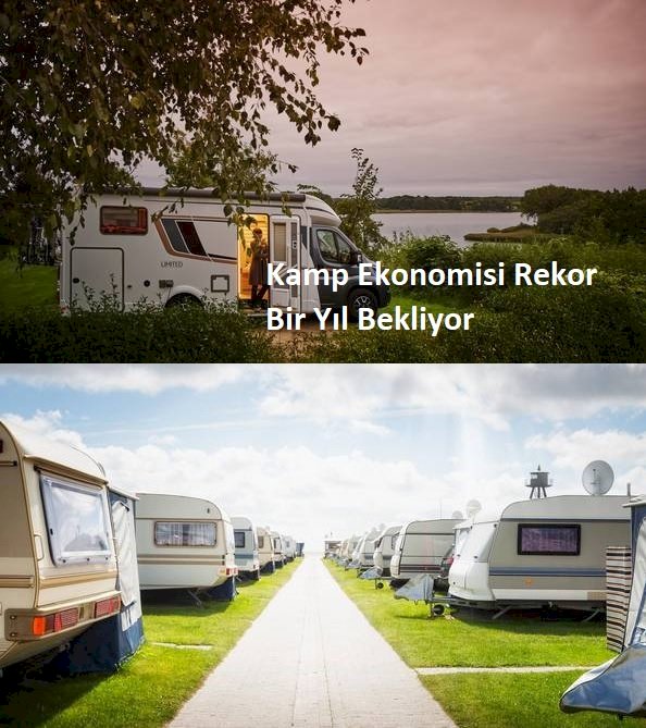 Kamp Ekonomisi Rekor Bir Yıl Bekliyor