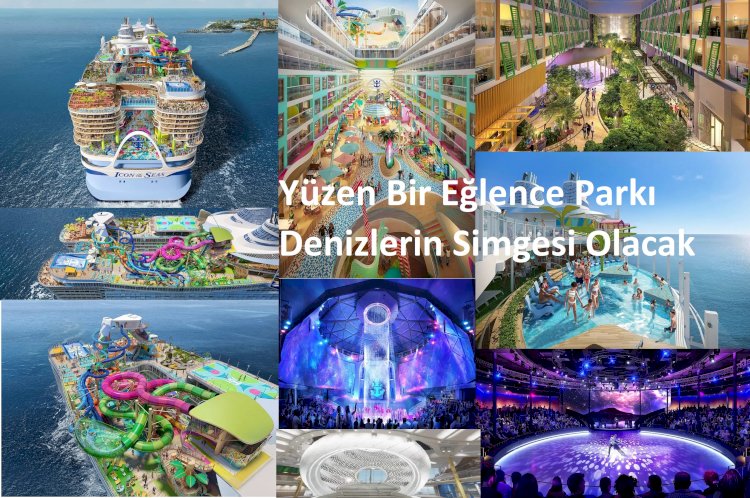 Yüzen Bir Eğlence Parkı Denizlerin Simgesi Olacak