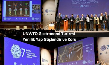 UNWTO Gastronomi Turizmi Yenilik Yap Güçlendir ve Koru