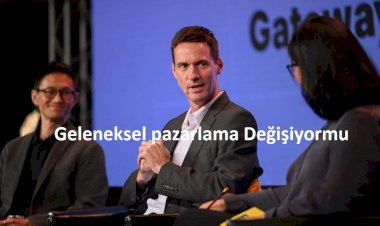 Geleneksel pazarlama Değişiyormu