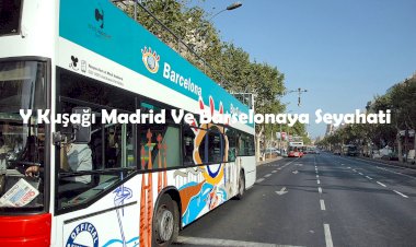 Y Kuşağı Madrid Ve Barselonaya Seyahat Tercihi