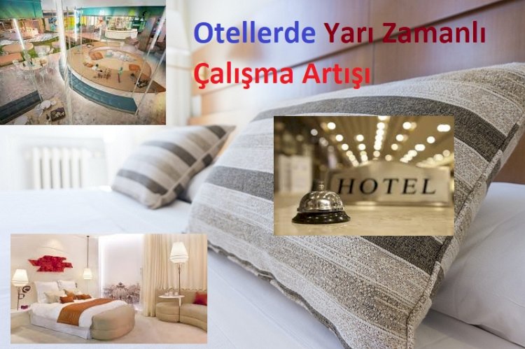 Otellerde Yarı Zamanlı Çalışma Artışı