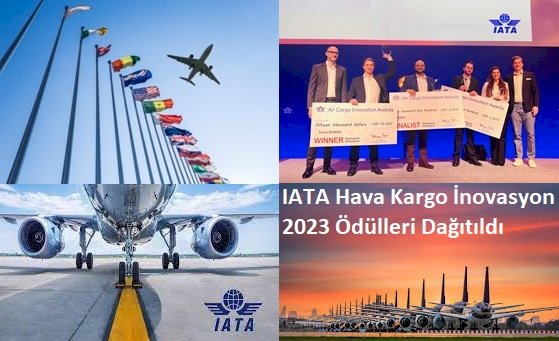IATA Hava Kargo İnovasyon 2023 Ödülleri Dağıtıldı